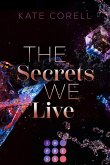 The Secrets We Live / Brouwen Dynasty Bd.2 (eBook, ePUB)