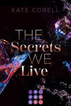 The Secrets We Live / Brouwen Dynasty Bd.2 (eBook, ePUB) - Corell, Kate