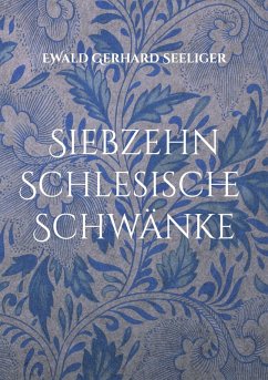 Siebzehn schlesische Schwänke (eBook, ePUB) - Seeliger, Ewald Gerhard