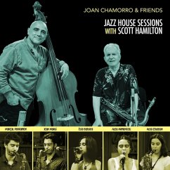 Jazz House Sessions With Scott Hamilton - Chamorro,Joan/Friends