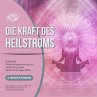 Die Kraft des Heilstroms - Geführte... - Bild 1