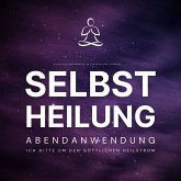 Selbstheilung - Ich bitte um den göttlichen Heilstrom (MP3-Download)