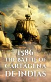 1586: The Battle of Cartagena de Indias (Epic Battles of History) (eBook, ePUB)