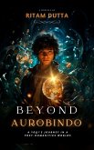 Beyond Aurobindo (eBook, ePUB)