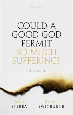 Could a Good God Permit So Much Suffering? (eBook, ePUB) - Sterba, James; Swinburne, Richard