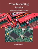 Troubleshooting Tactics: Fault Finding Methods for Electronic Circuits (eBook, ePUB)