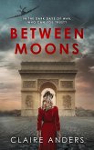 Between Moons: A gripping WW2 historical novel (eBook, ePUB)