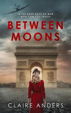 Between Moons: A gripping WW2 historical novel (eBook, ePUB) - Anders, Claire
