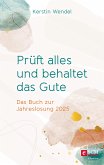 Prüft alles und behaltet das Gute (eBook, ePUB)