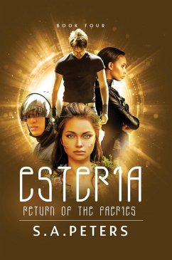 ESTERIA: Return of the Faeries (Flight of the Faeries, #4) (eBook, ePUB) - Peters, S. A.