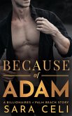 Because of Adam (Billionaires of Palm Beach, #4) (eBook, ePUB)