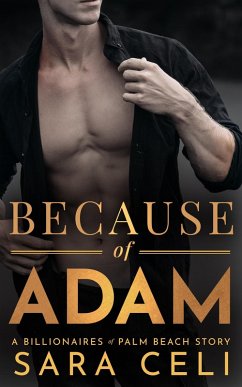 Because of Adam (Billionaires of Palm Beach, #4) (eBook, ePUB) - Celi, Sara