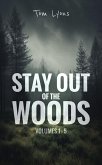 Stay Out of the Woods: Volumes 1-5 (Stay Out of the Woods Collector's Edition, #1) (eBook, ePUB)