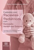 Cuidados com Pacientes Pediátricos com Derivação Ventricular Externa (eBook, ePUB)