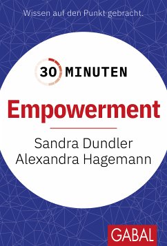 30 Minuten Empowerment (eBook, PDF) - Dundler, Sandra; Hagemann, Alexandra