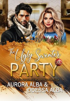 The Ugly Sweater Party (eBook, ePUB) - Alba, Aurora; Alba, Odessa