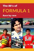 The 80's of Formula 1 Race by Race (eBook, ePUB)