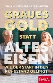 Graues Gold statt altes Eisen (eBook, PDF)