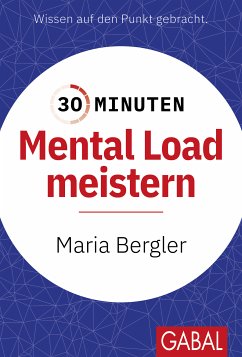 30 Minuten Mental Load meistern (eBook, PDF) - Bergler, Maria