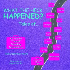 What the Heck Happened? (eBook, ePUB) - Ayers, Robin Dohrman