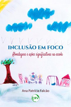 Inclusão em foco (eBook, ePUB) - Falcão, Ana Patrícia