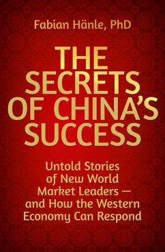 The Secrets of China's Success (eBook, ePUB) - Hänle, Fabian