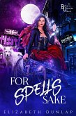 For Spell's Sake (eBook, ePUB) For Spell's Sake (eBook, ePUB)