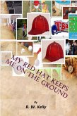 My Red Hat Keeps Me On the Ground (eBook, ePUB)