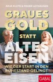 Graues Gold statt altes Eisen (eBook, ePUB)