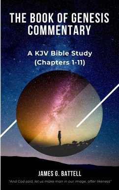 The Book of Genesis Commentary (Chapters 1-11) (eBook, ePUB) - Battell, James