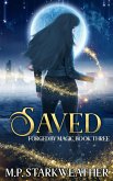 Saved (Forged by Magic, #3) (eBook, ePUB)