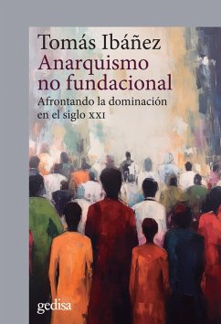 Anarquismo no fundacional (eBook, ePUB) - Ibáñez, Tomás