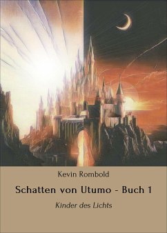 Schatten von Utumo - Buch 1 (eBook, ePUB) - Rombold, Kevin