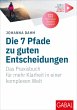 Die 7 Pfade zu guten Entscheidungen... - Bild 1