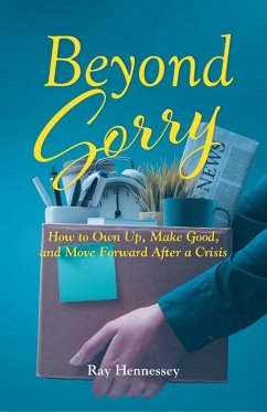Cover Beyond Sorry: How to Own Up, Make Good, and Move Forward After a Crisis (eBook, ePUB)