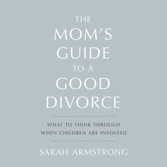The Mom's Guide to a Good Divorce (MP3-Download) - Armstrong, Sarah