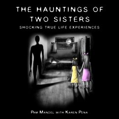 The Haunting of Two Sisters (MP3-Download) - Mandel, Pamela; Pena, Karen