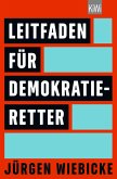 Leitfaden für Demokratie-Retter (eBook, ePUB)