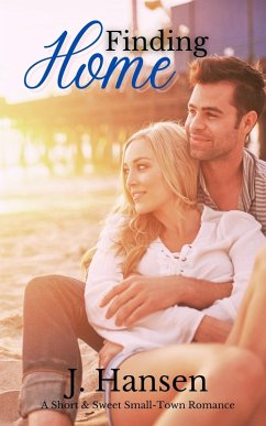 Finding Home: A Short & Sweet Small-town Romance (Sweet Summer Landings) (eBook, ePUB) - Hansen, Jess