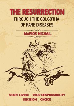 The Resurrection Through The Golgotha of Rare Diseases (eBook, ePUB) - Michail, Marios