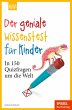 Der geniale Wissenstest für Kinder... - Bild 1