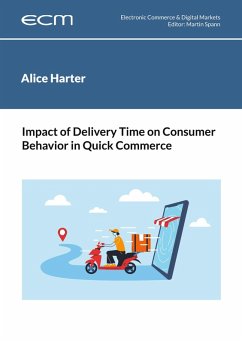 Impact of Delivery Time on Consumer Behavior in Quick Commerce (eBook, ePUB)