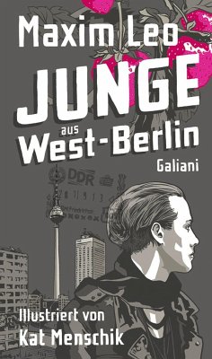 Junge aus West-Berlin (eBook, ePUB) - Leo, Maxim; Menschik, Kat