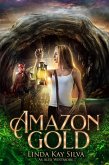 Amazon Gold (Bailey McBride Adventure, #1) (eBook, ePUB) Amazon Gold (Bailey McBride Adventure, #1) (eBook, ePUB)