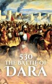530: The Battle of Dara (Epic Battles of History) (eBook, ePUB)