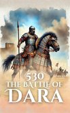 530: The Battle of Dara (Epic Battles of History) (eBook, ePUB)