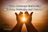 "Faith's Journey: Embracing Wisdom, Courage, and Purpose" (eBook, ePUB) "Faith's Journey: Embracing Wisdom, Courage, and Purpose" (eBook, ePUB)
