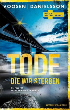 Tode, die wir sterben / Svea Karhuu & Jon Nordh Bd.1 (eBook, ePUB) - Voosen, Roman; Danielsson, Kerstin Signe