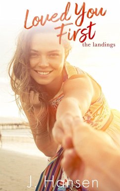 Cover Loved You First: One Sweet Summer (The Landings) (eBook, ePUB)