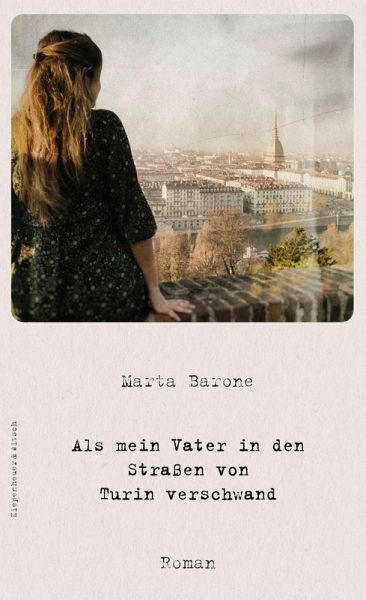 Als mein Vater in den Straßen von Turin verschwand (eBook, ePUB) Als mein Vater in den Straßen von Turin verschwand (eBook, ePUB)